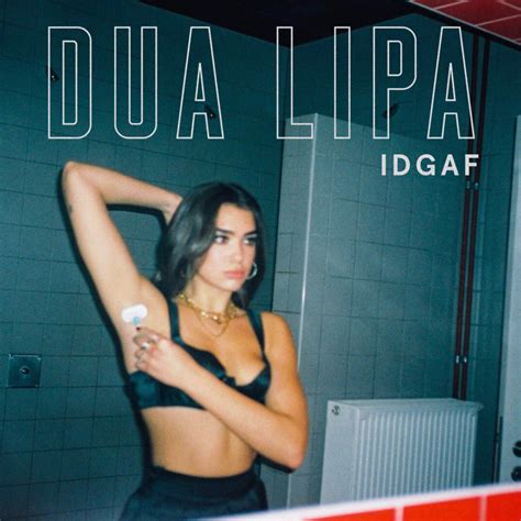 Image - Dua-lipa-idgaf-cover.jpg | Dua Lipa Wikia | FANDOM powered by Wikia