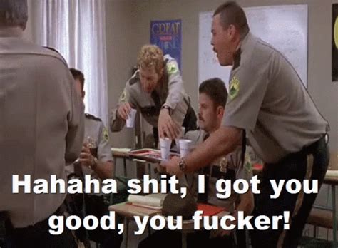 Super Troopers GIF - Super Troopers Got - Discover & Share GIFs