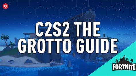 Fortnite Chapter 2 Season 2: The Grotto Location Guide, Loot Locations, Where To Drop