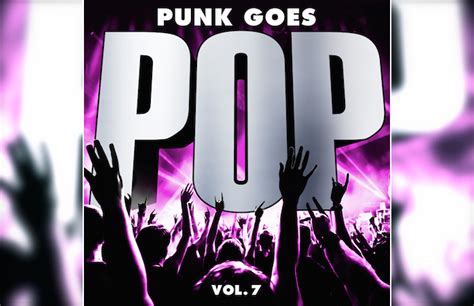 Listen to 'Punk Goes Pop, Vol. 7' right now - Alternative Press Magazine