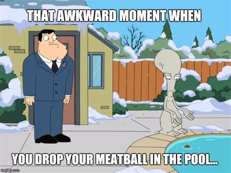 Don't drop your meatball in the pool... - Imgflip