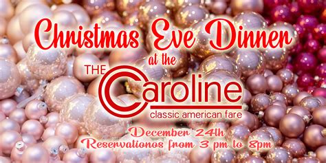 Christmas Eve Dinner | December 24th 2021 – The Caroline