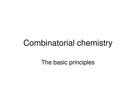 PPT - Combinatorial chemistry PowerPoint Presentation, free download - ID:529589