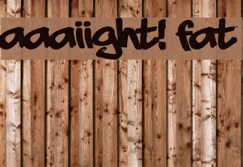 aaaiight! fat Font - FFonts.net