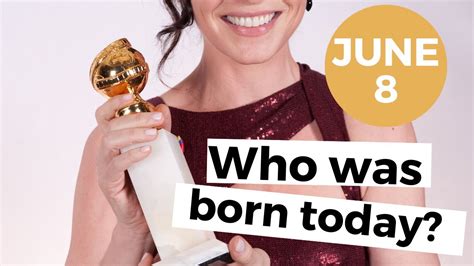 JUNE 8: WHO WAS BORN TODAY? - YouTube