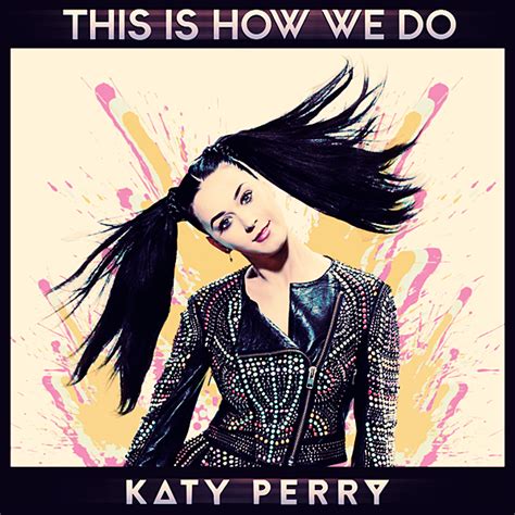 #MúsicaNueva : Katy Perry – This Is How We Do – Now Music Radio