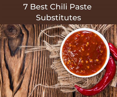 7 Best Chili Paste Substitutes - Chef's Pencil