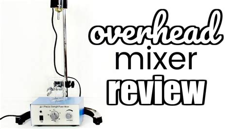 Overhead Mixer Review; Electric Overhead Stirrer - Lab Equipment - YouTube