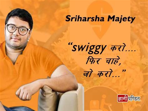 Know about the success story of the “SWIGGY”'s Founder Sriharsha Majety ...