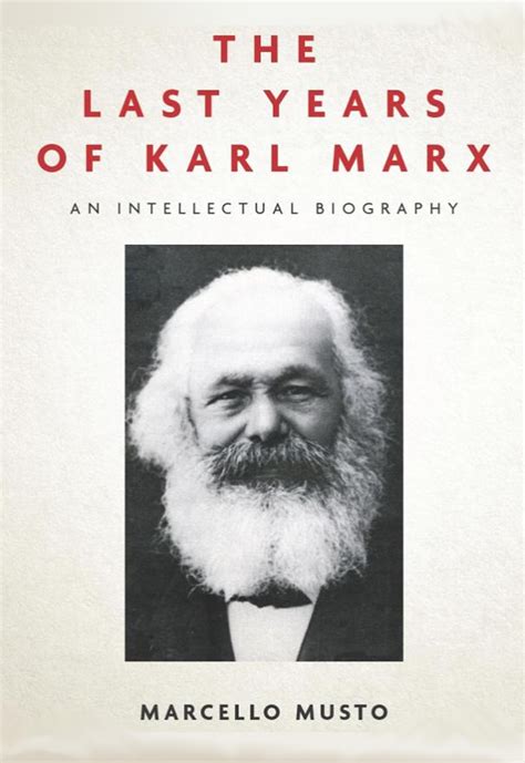 The Last Years of Karl Marx - Marxist Education Project