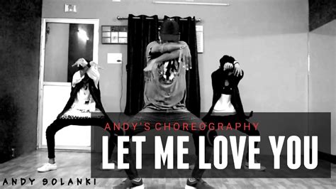 DJ Snake - Let Me Love You | Andy's Choreography - YouTube