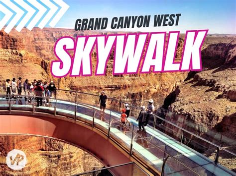 Is The Grand Canyon Skywalk Worth It? (2023 Review) - Vegas Primer