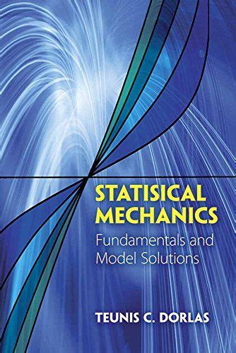 Statistical Mechanics: Fundamentals and Model Solutions (Dover Books on ...