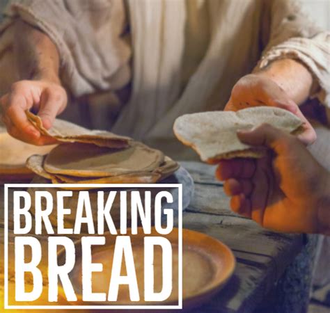 2. Transformed by Breaking Bread – Western Hills Church of Christ