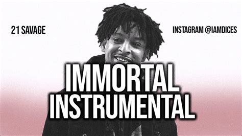 DOWNLOAD INSTRUMENTAL: 21 Savage – Immortal Mp3 - NaijGreen