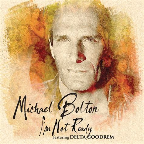 Coverlandia - The #1 Place for Album & Single Cover's: Michael Bolton – I’m Not Ready (Official ...