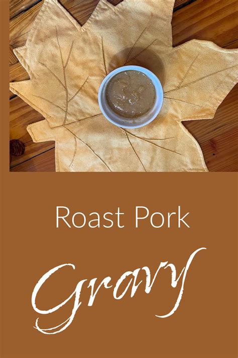 Pork Roast Gravy - My Windowsill