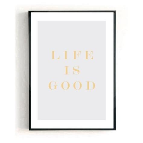 LIFE IS GOOD | Wall art, Wall art prints, Original wall art