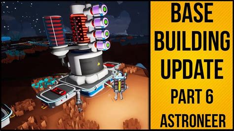 Exploring The New Astroneer Base Building Update | Update 6.2 | Part 6 | Base building, Building ...