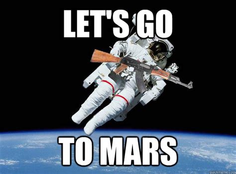 Kalashnikov Astronaut memes | quickmeme