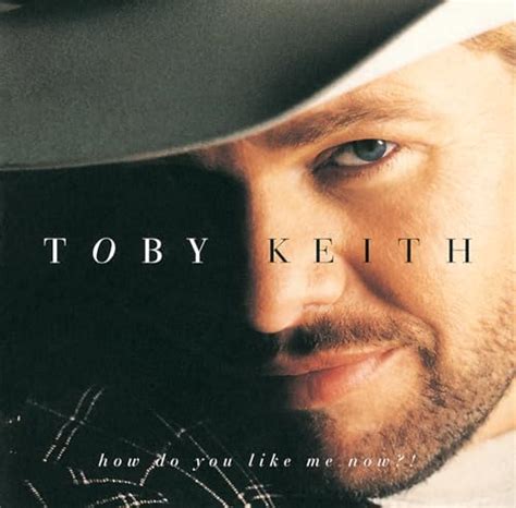 Amazon.com: How Do You Like Me Now?! : Toby Keith: Digital Music