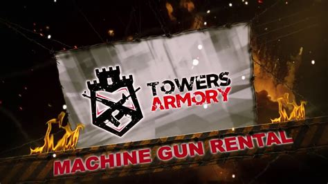 Towers Armory Machine Gun Rentals Promo Video - YouTube