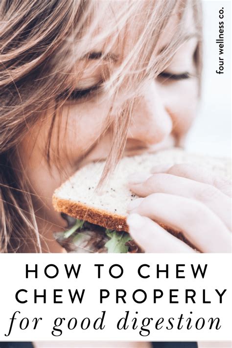 How to Chew Properly for Good Digestion // Four Wellness Co.