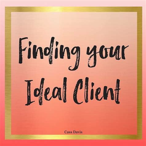 Finding your ideal client You know who they are but you dont know where ...