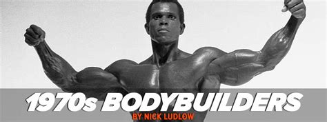 Classic Bodybuilding: Famous Bodybuilders of the 1970s– Tiger Fitness