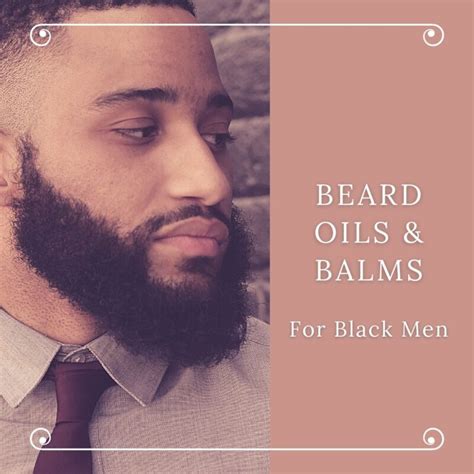 8 Best Beard Oil For Black Men 2024 | Top African American Beard Growth ...