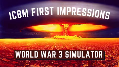 ICBM Gameplay | First Impressions Review | WORLD WAR 3 SIMULATOR - YouTube