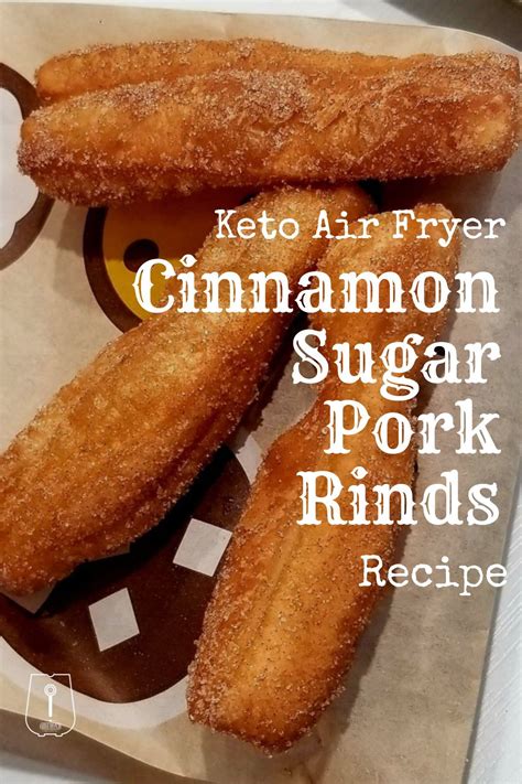 Keto Air Fryer Cinnamon Sugar Pork Rinds Recipe | Pork rind recipes, Recipes, Air fryer recipes