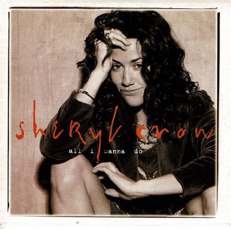 Sheryl Crow - All I Wanna Do (1994, CD) | Discogs