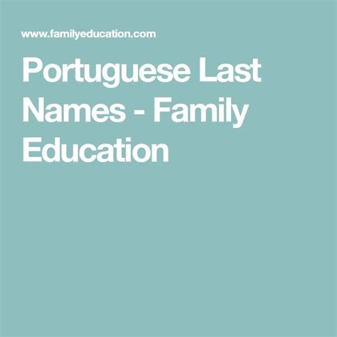 Portuguese Last Names | Family education, Names, Portuguese