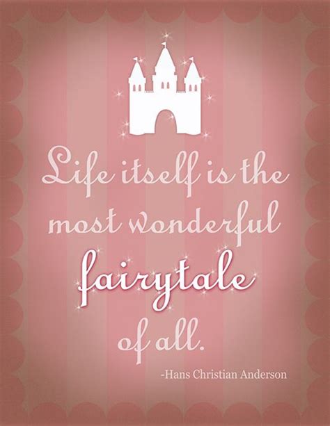 The Most Wonderful Fairy Tale | Fairytale quotes, Disney quotes, Princess quotes