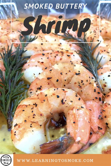 Smoked Buttery Shrimp | Recipe | Smoked shrimp, Buttery shrimp, Seafood ...