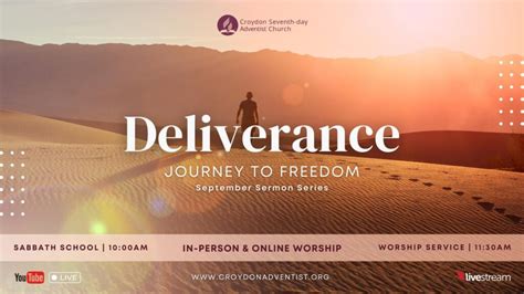 Deliverance Sermon Series: Journey to Freedom – Croydon Seventh-day Adventist Church