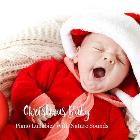 Christmas Baby: Piano Lullabies with Nature Sounds - Album by The Kiboomers | Spotify