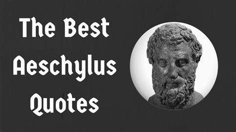 The Best Aeschylus Quotes - YouTube