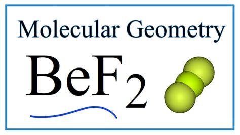 BeF2 (Beryllium fluoride) Molecular Geometry, Bond Angles & Electron Geometry - YouTube