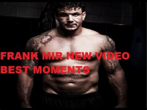 FRANK MIR the best moments knockouts Highlights fight 2018 full hd 1080p UFC - MMA - YouTube