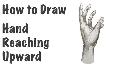 Hand Reaching Upward | Step by Step Drawing Tutorial - YouTube