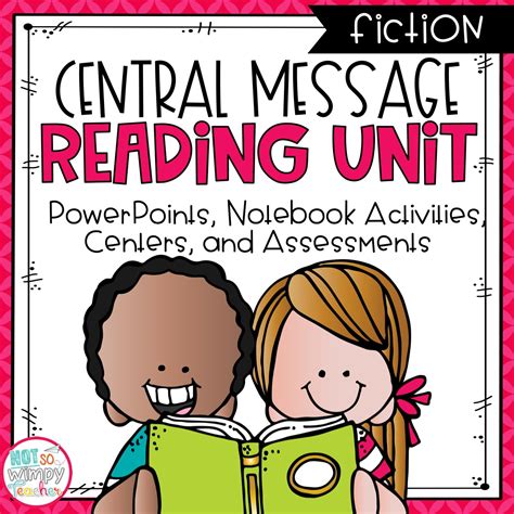 Central Message Fiction Reading Unit With Centers - Not So Wimpy Teacher