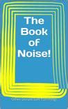 The Book of Noise! by Othen Donald Dale Cummings — Reviews, Discussion ...