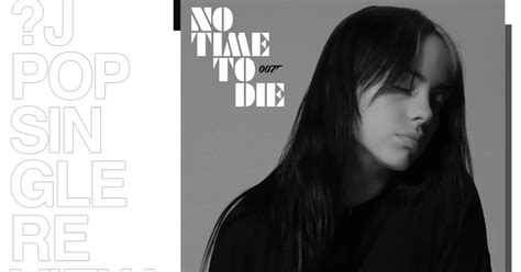 Single Review: Billie Eilish - No Time To Die