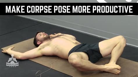 How to make corpse pose more productive - YouTube