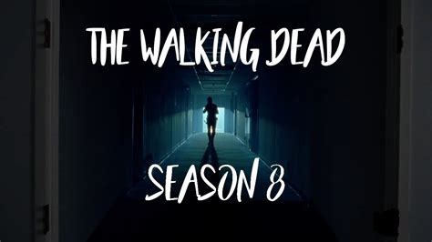 The Walking Dead Season 8 Unofficial Trailer - YouTube