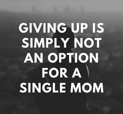 49 Inspirational Single Mom Quotes To Find Strength