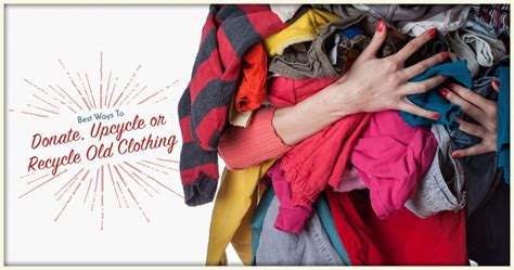 Best Ways to Donate, Upcycle or Recycle Old Clothing - Clean Cans