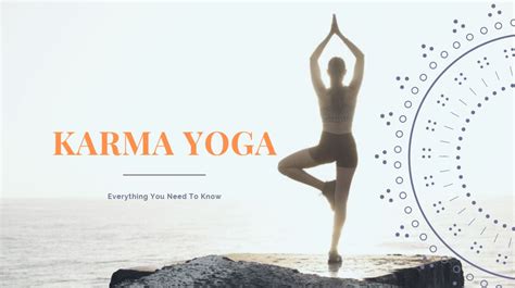 Everything You Need To Know About Karma Yoga